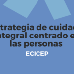 Estrategia de cuidado integral centrado en las personas (ECICEP)